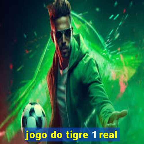 jogo do tigre 1 real